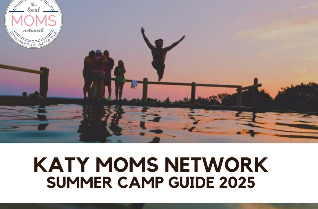 2025 Katy Moms Ultimate Camp Guide