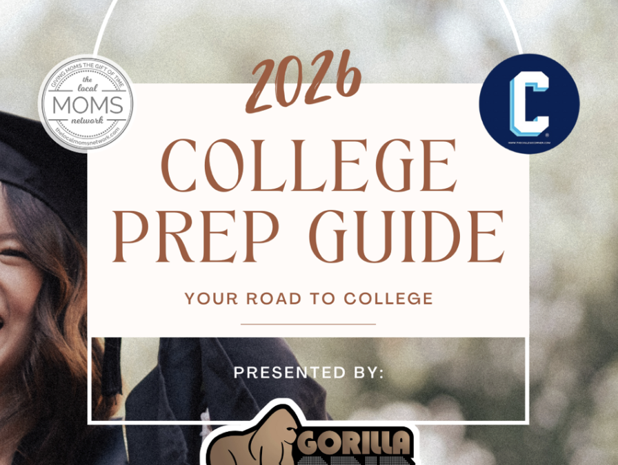 Local Moms Network and The College Corner’s 2026 College Prep Guide presented by Gorilla Grip